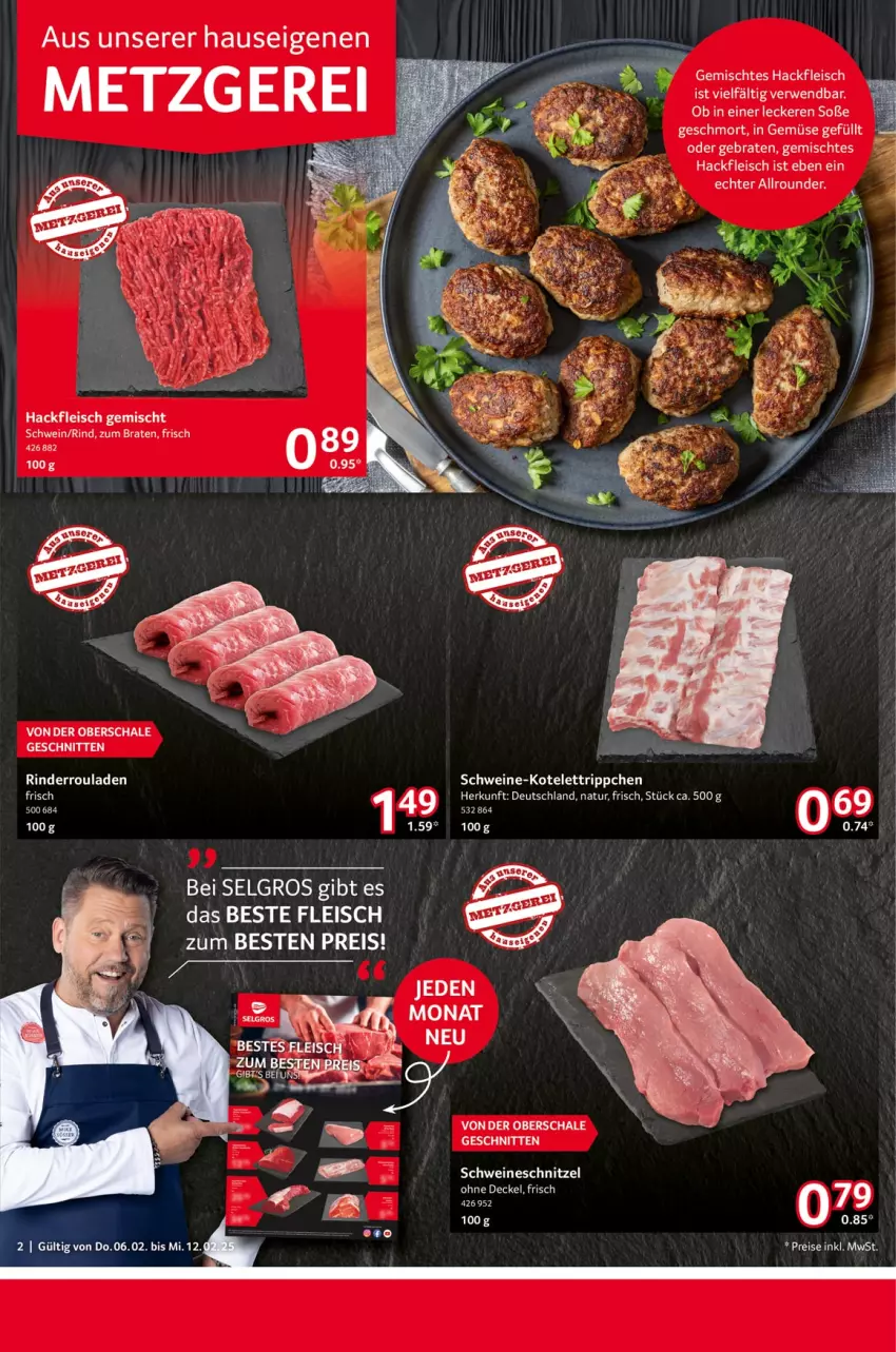 Aktueller Prospekt Selgros - Food - von 06.02 bis 12.02.2025 - strona 2 - produkty: braten, decke, Deckel, eier, eis, fleisch, hackfleisch, hackfleisch gemischt, kotelett, LG, natur, reis, rind, rinder, Rinderroulade, rinderrouladen, rouladen, rwe, Schal, Schale, schnitten, schnitzel, schwein, schweine, schweineschnitzel, Soße, Ti, wein, weine