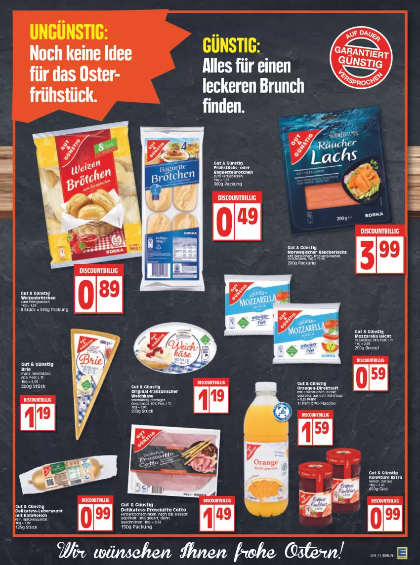 Aktueller Prospekt Edeka - Angebote der Woche - von 11.04 bis 16.04.2022 - strona 11 - produkty: aeg, baguette, beutel, brie, brötchen, deka, dell, discount, eis, elle, flasche, fleisch, frucht, fruchtfleisch, gin, hinterkochschinken, Kalbfleisch, Käse, kochschinken, konfitüre, konfitüre extra, lachs, leberwurst, mac, mit frucht, mit kalbfleisch, mozzarella, orange, prosciutto, prosciutto cotto, Räucherlachs, rel, rezept, rwe, salz, schinken, schnitten, tee, Ti, weichkäse, weizenbrötchen, wurst