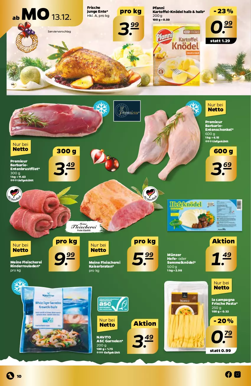 Aktueller Prospekt Netto - Prospekt - von 13.12 bis 18.12.2021 - strona 10 - produkty: braten, brustfilet, eis, ente, Entenbrust, Entenschenkel, filet, fleisch, Fleischerei, Frische Pasta, garnelen, Hefe, henkel, Kaiser, kartoffel, Knödel, pasta, pfanni, rind, rinder, Rinderroulade, rinderrouladen, rouladen, schenkel, Schere, Semmel, Semmelknödel, Ti