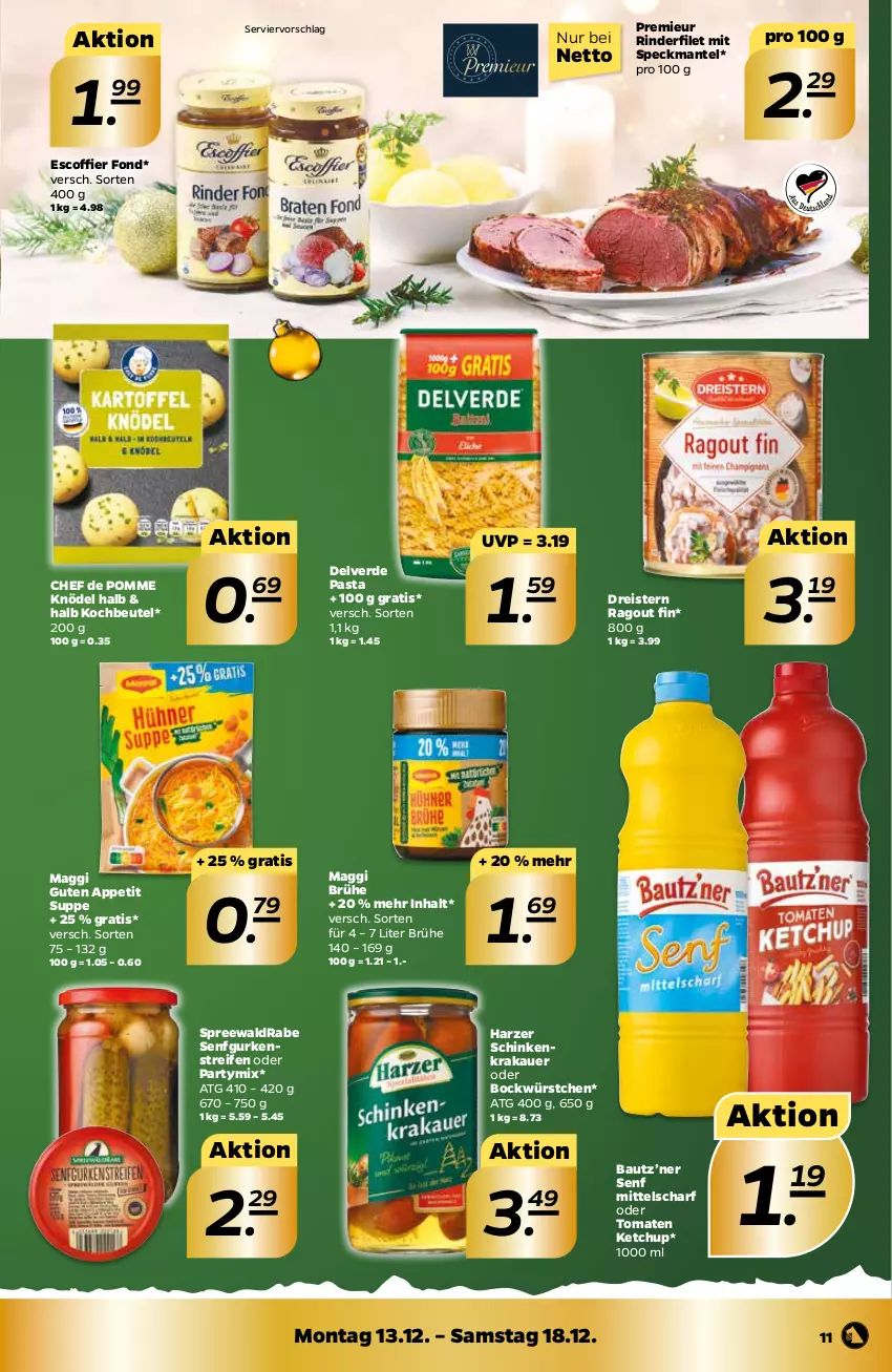 Aktueller Prospekt Netto - Prospekt - von 13.12 bis 18.12.2021 - strona 11 - produkty: auer, Bau, beutel, Brühe, dreistern, eis, erde, filet, gurke, gurken, ketchup, Knödel, kochbeutel, krakauer, maggi, Mantel, pasta, Ragout, reifen, reis, rind, rinder, rinderfilet, schinken, schinkenkrakauer, senf, Speck, suppe, Ti, tomate, tomaten, tomaten ketchup, würstchen