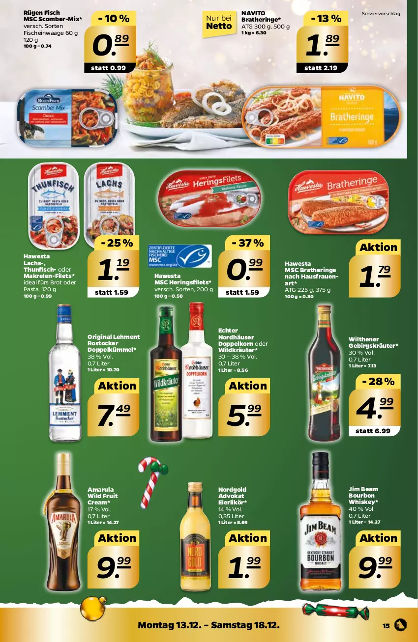 Aktueller Prospekt Netto - Prospekt - von 13.12 bis 18.12.2021 - strona 15 - produkty: amarula, bourbon, bourbon whiskey, Bratheringe, brot, doppelkorn, eier, eierlikör, filet, filets, fisch, fische, gin, hawesta, hering, Herings, heringsfilets, jim beam, korn, kräuter, lachs, likör, Makrele, pasta, rel, ring, Rostocker, thunfisch, Ti, Waage, whiskey, Wild, wilthener