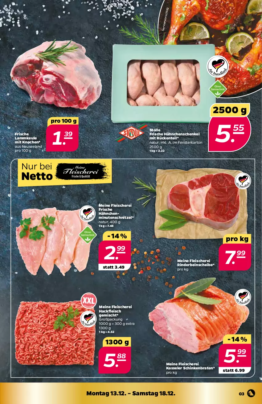 Aktueller Prospekt Netto - Prospekt - von 13.12 bis 18.12.2021 - strona 3 - produkty: braten, eis, Elan, ente, fenster, fleisch, Fleischerei, Frische Hähnchen, hackfleisch, hackfleisch gemischt, hähnchenschenkel, henkel, kasseler, lamm, lammkeule, minutenschnitzel, natur, rind, rinder, schenkel, Schere, schinken, schinkenbraten, schnitzel