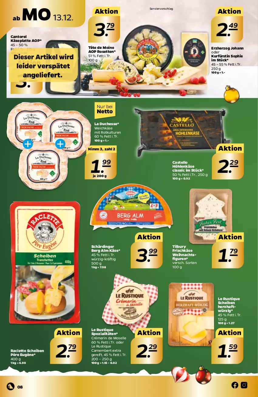 Aktueller Prospekt Netto - Prospekt - von 13.12 bis 18.12.2021 - strona 8 - produkty: camembert, elle, frischkäse, höhlenkäse, Käse, latte, Le Rustique, rel, Schärdinger, Spezi, Tête de Moine, Ti, weichkäse, Weihnachtsfigur