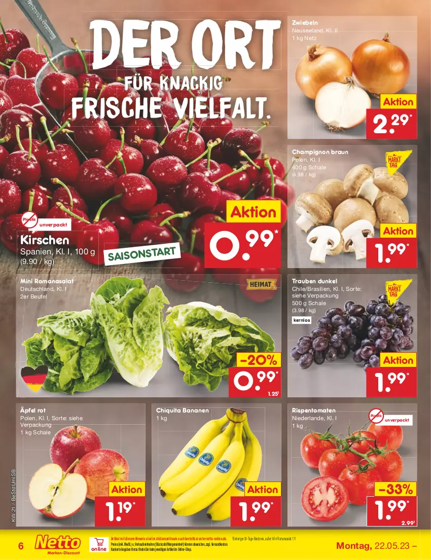 Aktueller Prospekt Netto Marken-Discount - Filial-Angebote - von 22.05 bis 27.05.2023 - strona 6 - produkty: asti, banane, bananen, bestpreis, beutel, braun, champignon, chiquita, eis, Elan, kirsch, kirsche, kirschen, ndk, reis, rispentomaten, Romanasalat, salat, Schal, Schale, Ti, tomate, tomaten, trauben, zwiebel, zwiebeln