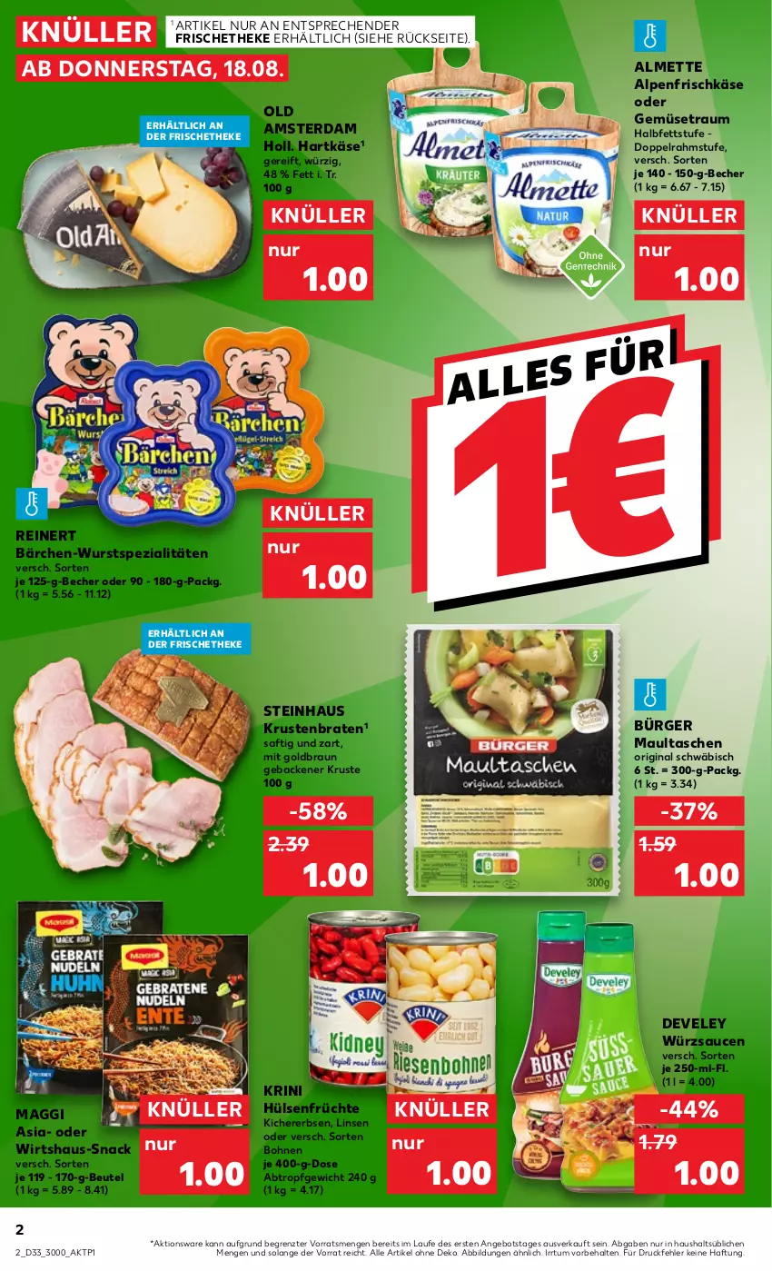 Aktueller Prospekt Kaufland - von 18.08 bis 24.08.2022 - strona 2 - produkty: almette, alpenfrischkäse, angebot, Becher, beutel, bohne, bohnen, braten, braun, develey, doppelrahmstufe, erbsen, frischkäse, früchte, geback, gin, hartkäse, hülsenfrüchte, Käse, kichererbsen, krustenbraten, linsen, maggi, maultaschen, Mett, Old Amsterdam, reinert, saft, sauce, saucen, senf, snack, Spezi, steinhaus, Tasche, taschen, Ti, wurst, würzsauce, würzsaucen, ZTE