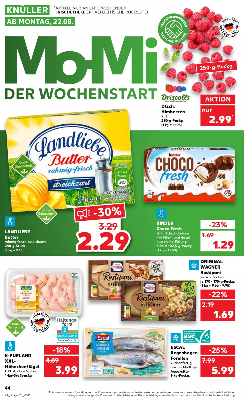 Aktueller Prospekt Kaufland - von 18.08 bis 24.08.2022 - strona 44 - produkty: angebot, aqua, beere, beeren, butter, choco fresh, creme, elle, escal, forelle, gin, hähnchenflügel, haselnuss, Haselnusscreme, himbeer, himbeere, himbeeren, Kinder, Kinder Choco fresh, küche, Küchen, landliebe, milch, nuss, original wagner, purland, rel, rustipani, schoko, schokolade, Streichzart, Ti, vollmilch, wagner, ZTE