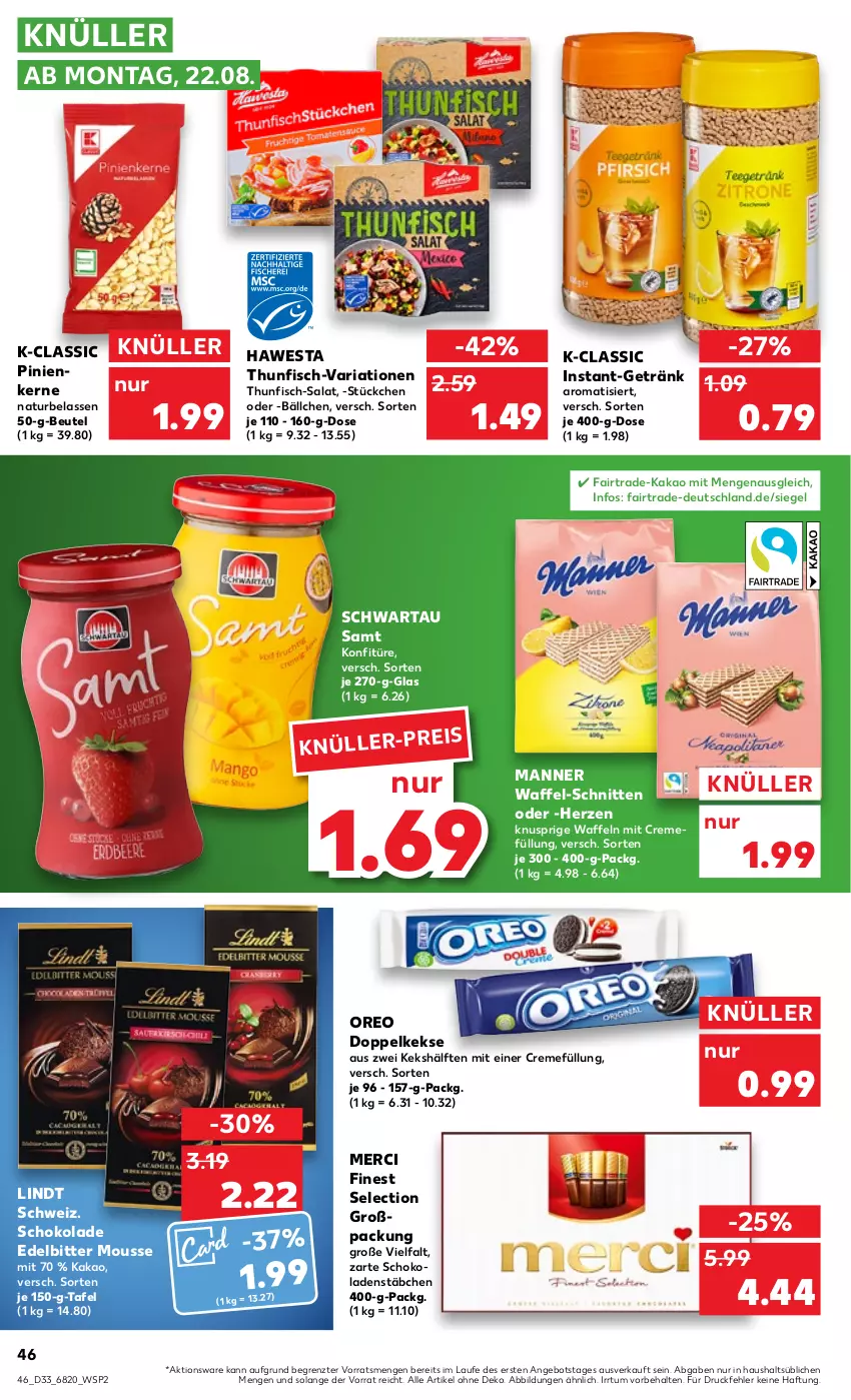 Aktueller Prospekt Kaufland - von 18.08 bis 24.08.2022 - strona 46 - produkty: angebot, beutel, creme, Doppelkekse, eis, fisch, getränk, hawesta, kakao, keks, kekse, konfitüre, lindt, Manner, merci, mousse, natur, oreo, pinienkerne, Ria, salat, schnitten, schoko, schokolade, schokoladen, Schwartau, thunfisch, Ti, waffeln, ZTE