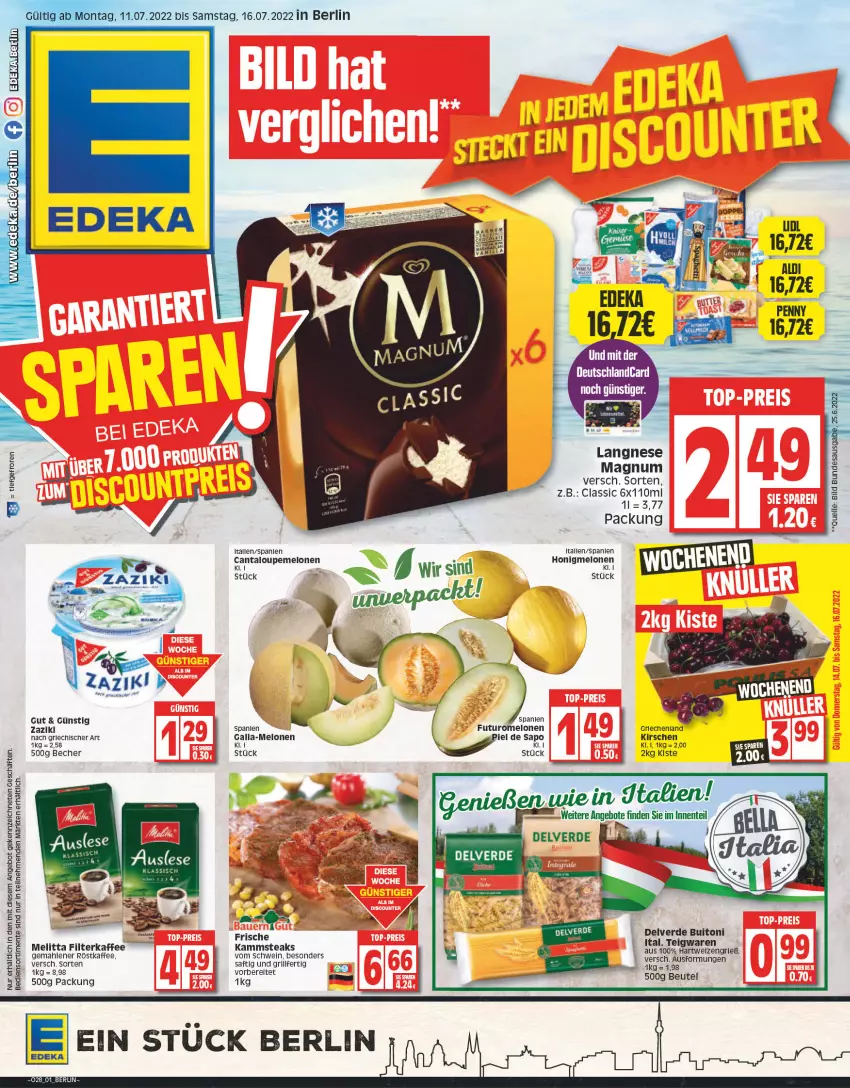 Aktueller Prospekt Edeka - Angebote der Woche - von 11.07 bis 16.07.2022 - strona 1 - produkty: angebot, Becher, beutel, buitoni, elle, ente, erde, filterkaffee, grill, hartweizen, honig, honigmelone, honigmelonen, kaffee, kirsch, kirsche, kirschen, langnese, LG, magnum, melitta, melone, melonen, röstkaffee, saft, schwein, steak, steaks, tee, teigwaren, Ti, wein, zaziki