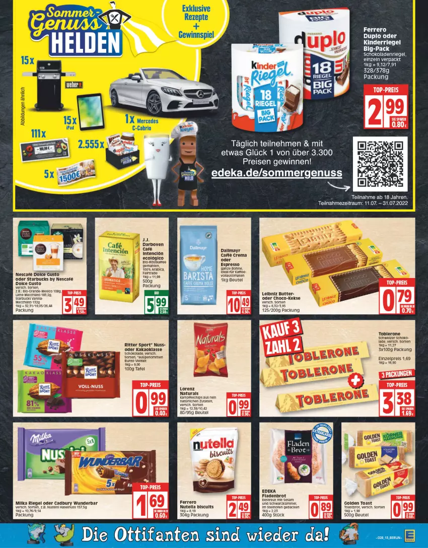 Aktueller Prospekt Edeka - Angebote der Woche - von 11.07 bis 16.07.2022 - strona 13 - produkty: ACC, auto, beutel, bio, bohne, brot, butter, caffe, chips, dallmayr, darbo, darboven, deka, dolce gusto, duplo, eis, espresso, ferrero, Fladenbrot, geback, gewinnspiel, golden toast, haselnuss, kaffee, kakao, kartoffel, kartoffelchips, keks, kekse, Kinder, latte, leibniz, lorenz, mac, milka, natur, natura, nuss, nutella, oder espresso, Ofen, reis, rezept, rezepte, riegel, ritter, ritter sport, röstkaffee, schoko, schokolade, schokoladen, sesam, Sport, starbucks, steinofen, toast, Toastbrot, toblerone, tomate, tomaten, vollautomaten