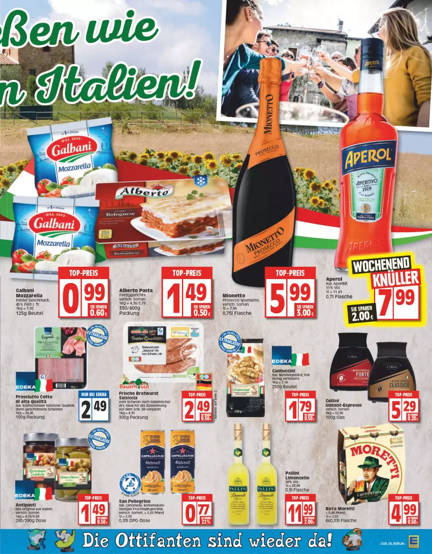 Aktueller Prospekt Edeka - Angebote der Woche - von 11.07 bis 16.07.2022 - strona 9 - produkty: antipasti, aperitif, aperol, asti, beutel, bratwurst, ecco, elle, espresso, fertiggericht, fertiggerichte, flasche, frucht, fruchtsaft, fruchtsaftgetränk, galbani, getränk, gin, grill, honig, kochschinken, LG, limo, limonade, mac, mandel, mionetto, Moretti, mozzarella, pasta, prosciutto, prosciutto cotto, prosecco, puma, rel, saft, san pellegrino, schinken, schnitten, schwein, spumante, Ti, tuc, wein, wurst