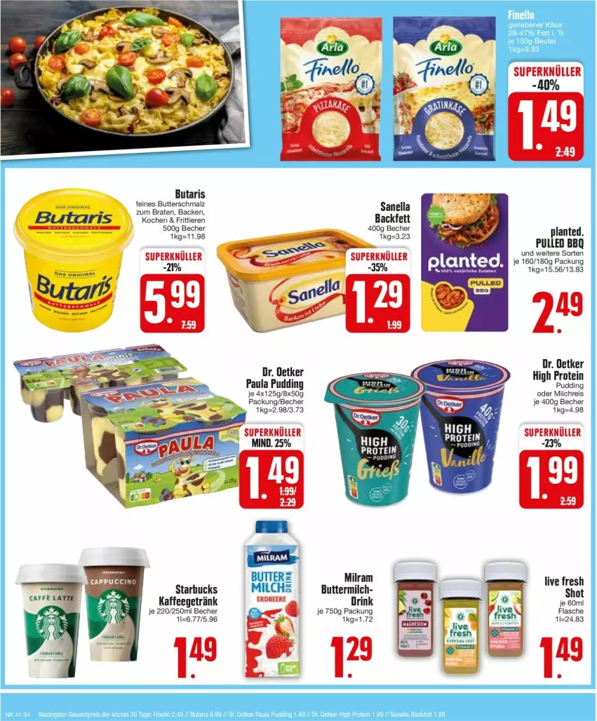 Aktueller Prospekt Edeka - Prospekte - von 07.10 bis 12.10.2024 - strona 6 - produkty: Becher, braten, butter, buttermilch, Butterschmalz, Dr. Oetker, drink, eis, flasche, getränk, kaffee, malz, milch, milchreis, milram, Paula, paula pudding, pudding, reis, Schmalz, Ti, Tiere