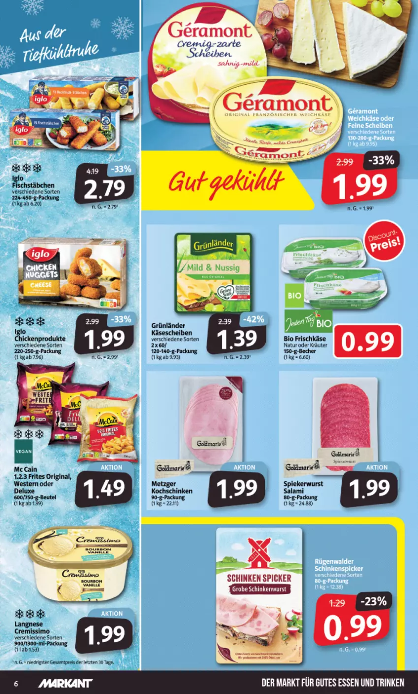 Aktueller Prospekt Markant - Prospekte - von 04.10 bis 08.10.2022 - strona 6 - produkty: Becher, beutel, bio, cremissimo, eis, frischkäse, gin, grünländer, gutes essen, iglo, Käse, käsescheiben, kochschinken, kräuter, langnese, langnese cremissimo, mc cain, natur, oder kräuter, reis, salami, schinken, schinken spicker, schinkenwurst, sim, Weste, wurst, ZTE