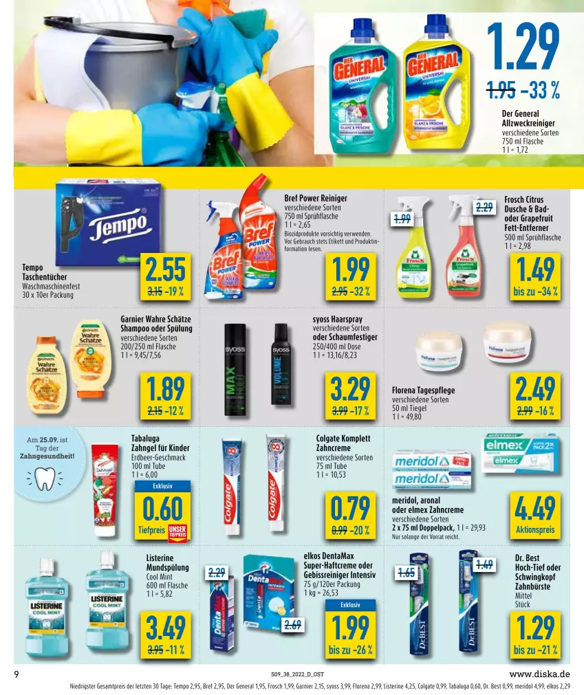 Aktueller Prospekt Diska - Prospekte - von 19.09 bis 24.09.2022 - strona 9 - produkty: aktionspreis, allzweckreiniger, Bad, Bref, bref power, bürste, citrus, colgate, creme, Dr. Best, dusche, eis, elkos, elmex, flasche, Frosch, garnier, Gesundheit, grapefruit, haarspray, Haftcreme, Kinder, LG, listerine, mac, meridol, mint, mundspülung, oder schaumfestiger, Rauch, reiniger, reis, rwe, schaumfestiger, shampoo, shampoo oder spülung, sprühflasche, spülung, syoss, Tagespflege, Tasche, taschen, taschentücher, tee, Tempo, Ti, tiefpreis, tücher, Wahre Schätze, waschmaschine, waschmaschinen, weck, Yo, zahnbürste, zahncreme, ZTE