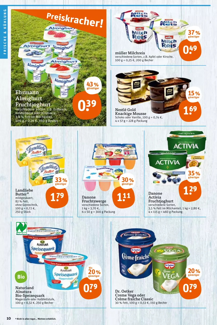 Aktueller Prospekt Tegut - Angebote der Woche - von 07.03 bis 12.03.2022 - strona 12 - produkty: activia, almighur, almighurt, apfel, Becher, beere, bio, butter, creme, crème fraîche, danone, danone activia, danone fruchtzwerge, Dr. Oetker, ehrmann, ehrmann almighurt, eis, ente, erdbeere, frucht, fruchtjoghurt, fruchtzwerge, heidelbeere, himbeer, himbeere, joghur, joghurt, kirsch, kirsche, Knackige Mousse, landliebe, milch, milchreis, mousse, Müller, natur, natura, naturland, nestlé, quark, reis, schoko, speisequark, Ti, vanille