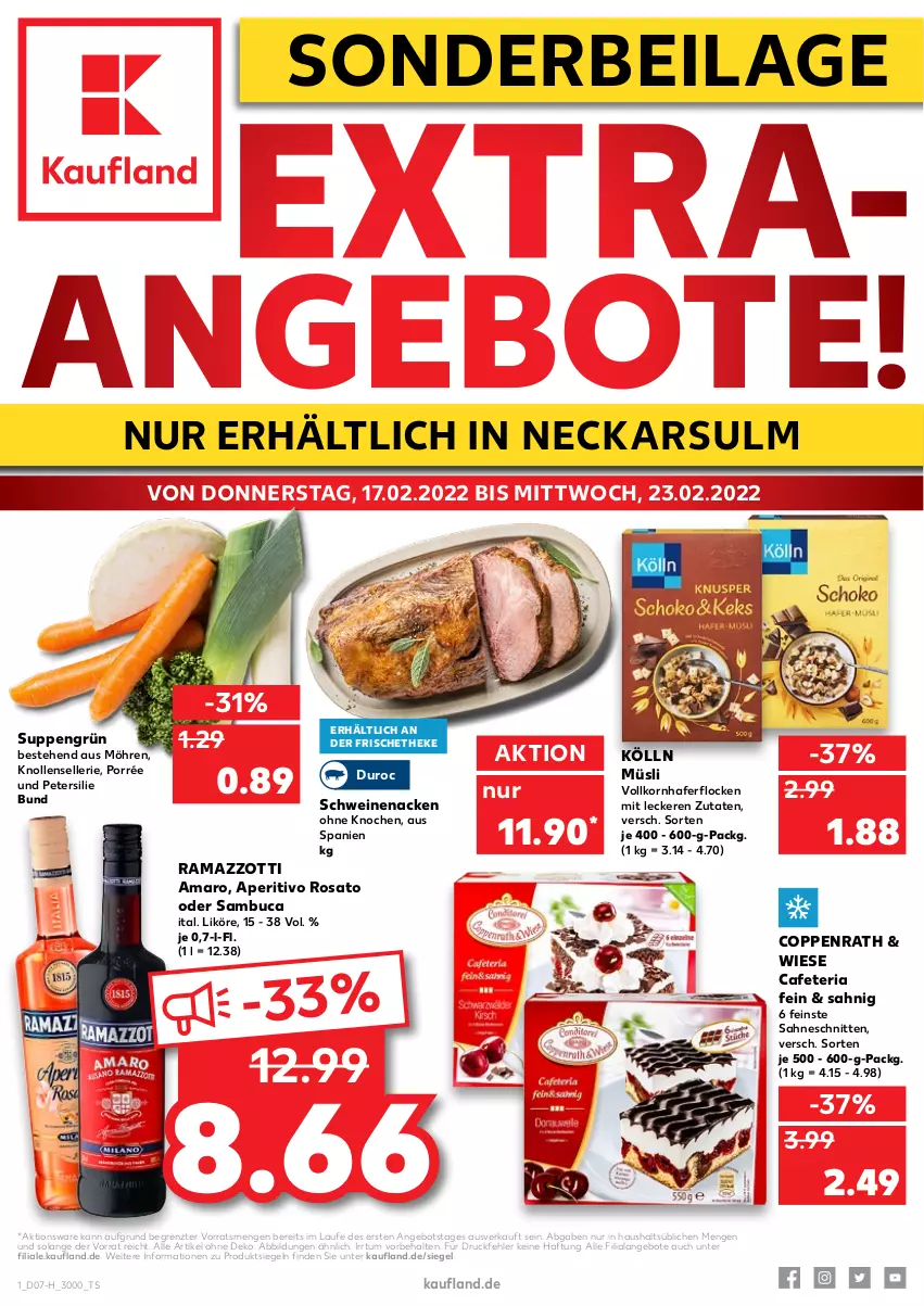 Aktueller Prospekt Kaufland - Spezielle Angebote - von 17.02 bis 23.02.2022 - strona 1 - produkty: amaro, angebot, angebote, aperitivo rosato, coppenrath, elle, hafer, haferflocken, ilag, kölln, korn, likör, möhren, müsli, petersilie, rama, ramazzott, ramazzotti, Ria, rosato, sahne, sambuca, schnitten, schwein, schweine, schweinenacken, suppe, suppen, Ti, wein, weine, zott, ZTE