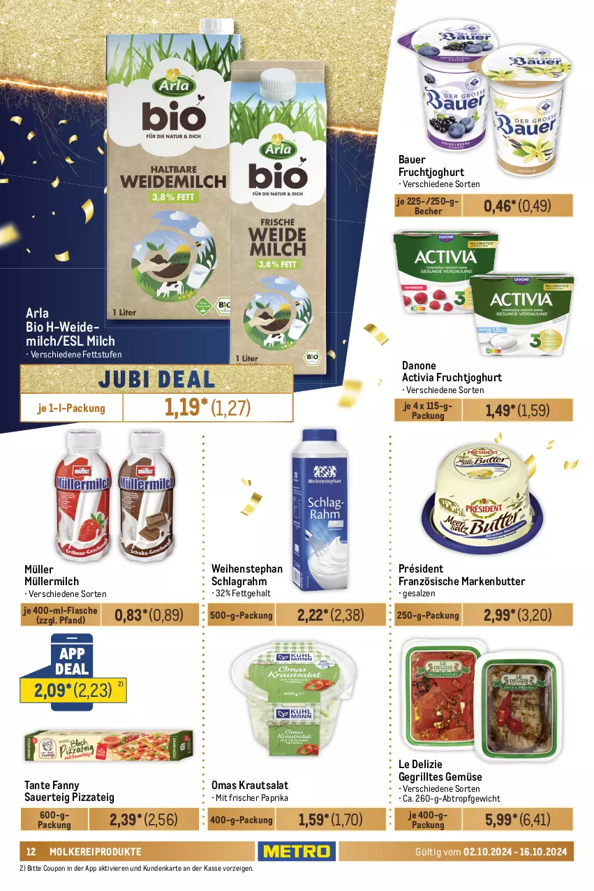 Aktueller Prospekt Metro - Food-NonFood - von 02.10 bis 16.10.2024 - strona 12 - produkty: activia, alkohol, arla, auer, auto, Bau, Bauer, Becher, beutel, bio, brut, butter, champagne, champagner, coupon, danone, danone activia, elle, ente, finesse, flasche, frucht, früchte, früchten, fruchtjoghurt, Gegrilltes Gemüse, getränk, getränke, grana, grana padano, grill, joghur, joghurt, Kraut, krautsalat, kühlschrank, LG, mac, markenbutter, Metro, milch, molkereiprodukte, mousse, mozzarella, Müller, müllermilch, natur, natura, nivea, padano, Palette, paprika, pizza, Pizzateig, Rana, rel, salat, salz, schlagrahm, Schrank, sekt, sonderposten, tante fanny, Ti, tisch, weidemilch, weihenstephan