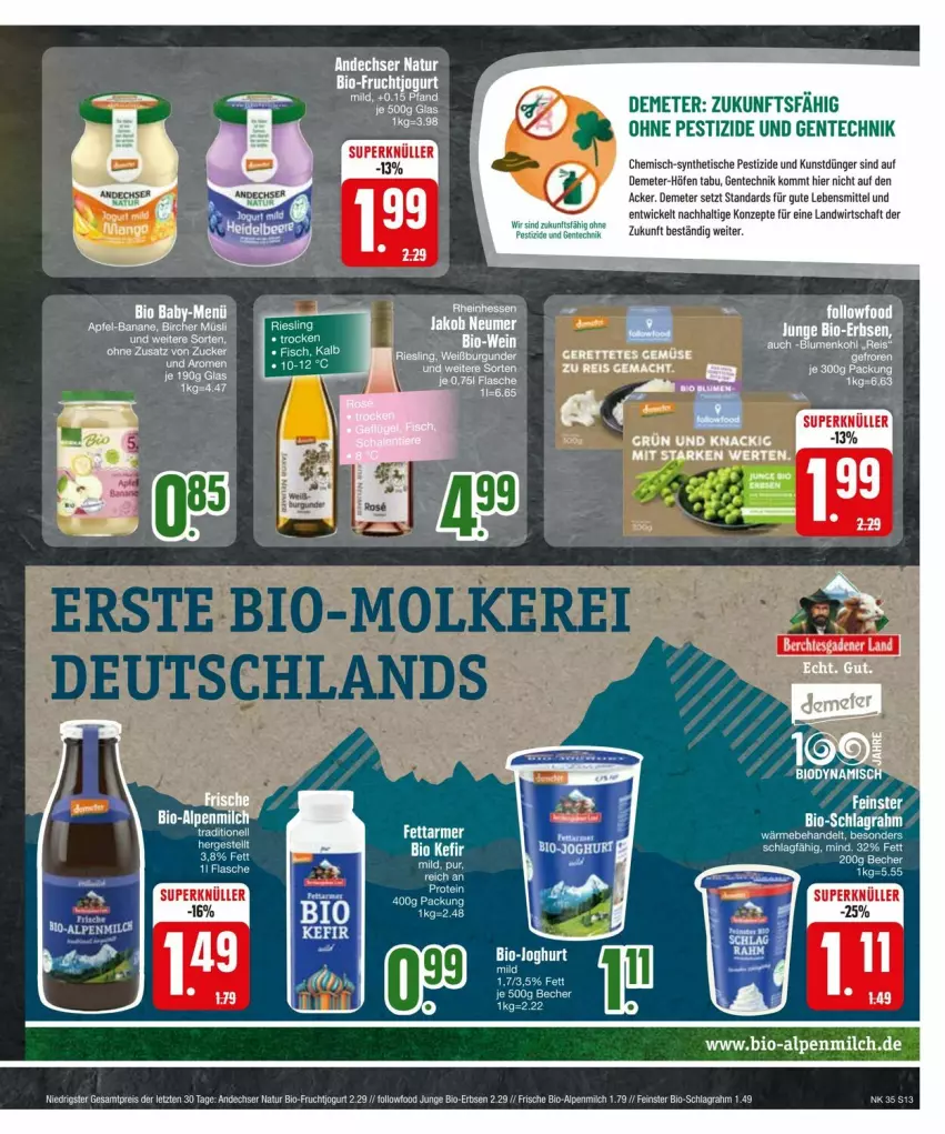 Aktueller Prospekt Edeka - Prospekte - von 25.08 bis 31.08.2024 - strona 13 - produkty: alpenmilch, andechser natur, apfel, banane, Becher, bio, Bio-Fruchtjogurt, blume, blumen, blumenkohl, dünger, eier, eis, ente, erbsen, flasche, frucht, jogurt, Kefir, lebensmittel, mac, milch, müsli, natur, reis, riesling, schlagrahm, tee, Ti, Tiere, tisch, WICK, zucker