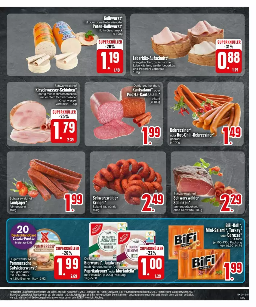 Aktueller Prospekt Edeka - Prospekte - von 25.08 bis 31.08.2024 - strona 15 - produkty: Abtei, aufschnitt, Becher, bier, chili, deka, dell, eis, geback, gutsleberwurst, jagdwurst, kirsch, landjäger, leberkäs, leberwurst, lyoner, mac, Mini-Salami, mortadella, Ofen, paprika, peperoni, Peroni, Pommersche, pute, reis, salami, schinken, tee, Ti, wasser, wurst, Yo, ZTE