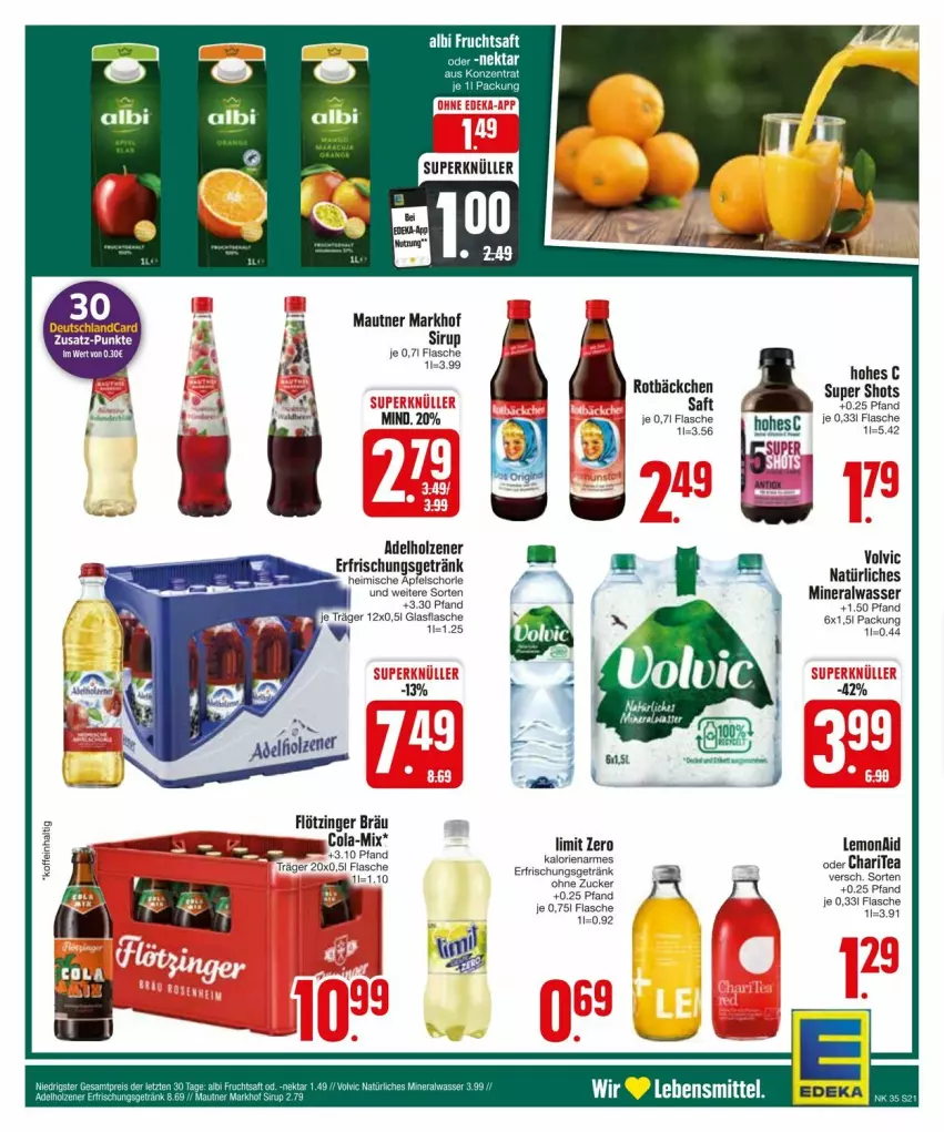 Aktueller Prospekt Edeka - Prospekte - von 25.08 bis 31.08.2024 - strona 21 - produkty: adelholzener, Alwa, apfel, Apfelschorle, cola, deutschlandcard, erfrischungsgetränk, flasche, frucht, fruchtsaft, getränk, glasflasche, Hohes C, Holz, Mautner, mineralwasser, saft, schorle, volvic, wasser