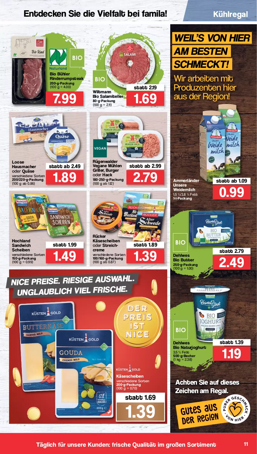 Aktueller Prospekt Famila - Prospekte - von 28.02 bis 05.03.2022 - strona 11 - produkty: ammerländer, Becher, bio, burger, butter, creme, decke, eis, elle, ente, grill, Hausmacher, hochland, joghur, joghurt, Käse, käsescheiben, kühlregal, Loose, mac, merl, milch, natur, naturjoghurt, quäse, regal, reis, rind, rinder, rügenwalder, rum, rumpsteak, salami, sandwich, steak, teller, Ti, weidemilch, wiltmann