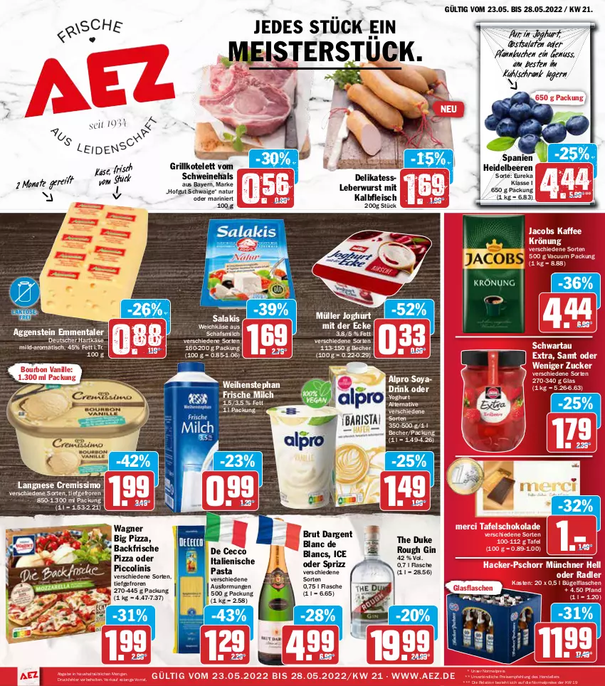 Aktueller Prospekt Aez - Prospekte - von 23.05 bis 28.05.2022 - strona 1 - produkty: AEZ, alpro, Becher, beere, beeren, bourbon, bourbon vanille, brut, brut dargent, bügel, bügelflasche, cremissimo, de blancs, De Cecco, drink, ecco, eis, elle, emmentaler, flasche, fleisch, frische milch, gin, glasflasche, grill, grillkotelett, hartkäse, heidelbeere, heidelbeeren, hofgut, italienische pasta, jacobs, joghur, joghurt, joghurt mit der ecke, kaffee, Kalbfleisch, Käse, kotelett, kuchen, kühlschrank, langnese, langnese cremissimo, leberwurst, Meister, merci, milch, mit kalbfleisch, Müller, natur, nuss, obst, oder piccolinis, oder radler, pasta, Pfannkuchen, piccolinis, pizza, radler, reis, rel, salakis, salat, salate, schoko, schokolade, Schrank, Schwartau, schwein, schweine, sim, soya, Sprizz, tafelschokolade, teller, Ti, tisch, vanille, wagner, weichkäse, weihenstephan, wein, weine, wurst, Yo, yoghurt, zucker