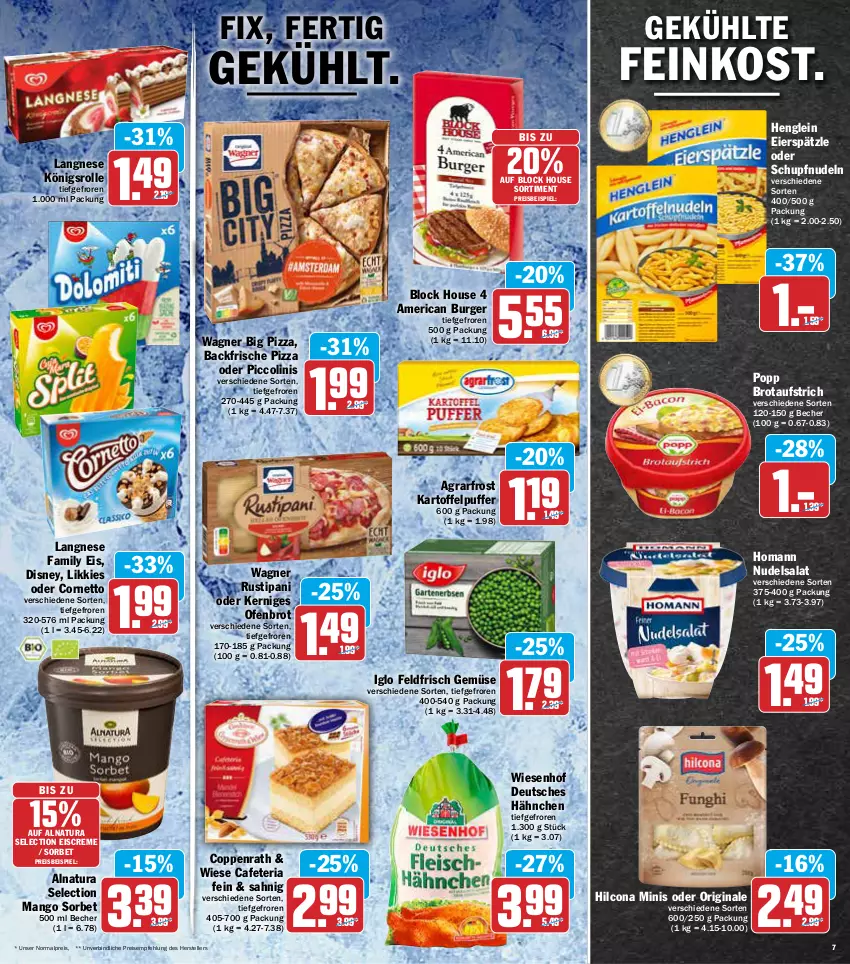 Aktueller Prospekt Aez - Prospekte - von 23.05 bis 28.05.2022 - strona 7 - produkty: agrarfrost, aufstrich, Becher, brot, brotaufstrich, burger, coppenrath, cornetto, creme, disney, eier, eierspätzle, eis, eiscreme, elle, feinkost, gin, henglein, hilcona, homann, iglo, kartoffel, kartoffelpuffer, langnese, mango, natur, natura, nudel, nudeln, nudelsalat, oder piccolinis, Ofen, piccolinis, pizza, Popp, reis, Ria, rustipani, salat, Sorbet, teller, tender, Ti, wagner, wiesenhof