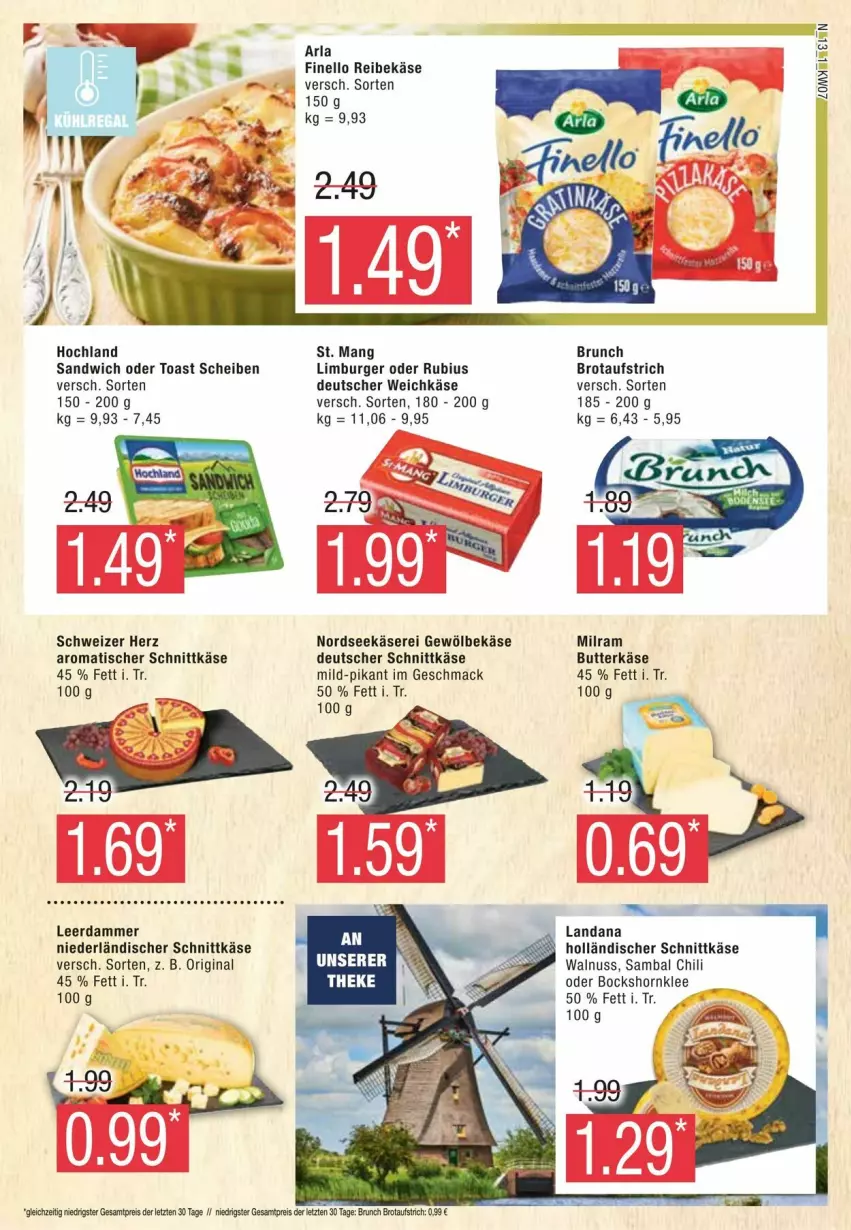 Aktueller Prospekt Edeka - Prospekte - von 10.02 bis 17.02.2024 - strona 13 - produkty: arla, aufstrich, brot, brotaufstrich, burger, butter, butterkäse, chili, deutscher schnittkäse, deutscher weichkäse, eis, finello, gin, hochland, holländischer schnittkäse, Käse, leerdammer, Limburger, mac, milram, niederländischer schnittkäse, Nordsee, nuss, Reibekäse, reis, Rubius, sandwich, schnittkäse, St. Mang, Ti, tisch, toast, walnuss, weichkäse, ZTE