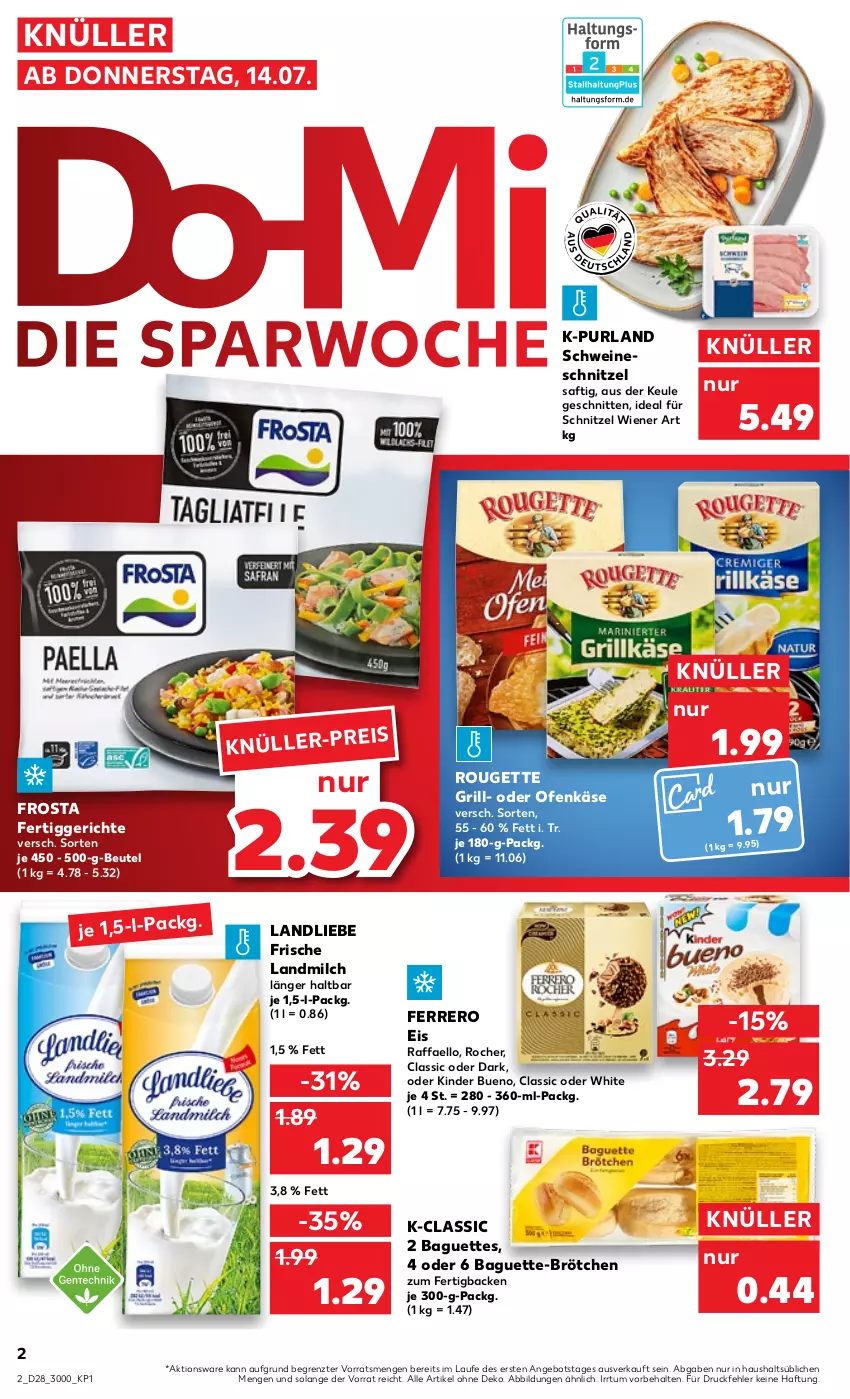 Aktueller Prospekt Kaufland - von 14.07 bis 20.07.2022 - strona 2 - produkty: angebot, baguette, baguettes, beutel, brötchen, eis, ferrero, fertiggericht, fertiggerichte, frosta, grill, Käse, Kinder, kinder bueno, landliebe, landmilch, milch, Ofen, Ofenkäse, purland, raffaello, rouge, rougette, saft, schnitten, schnitzel, schwein, schweine, schweineschnitzel, Ti, wein, weine, wiener, ZTE