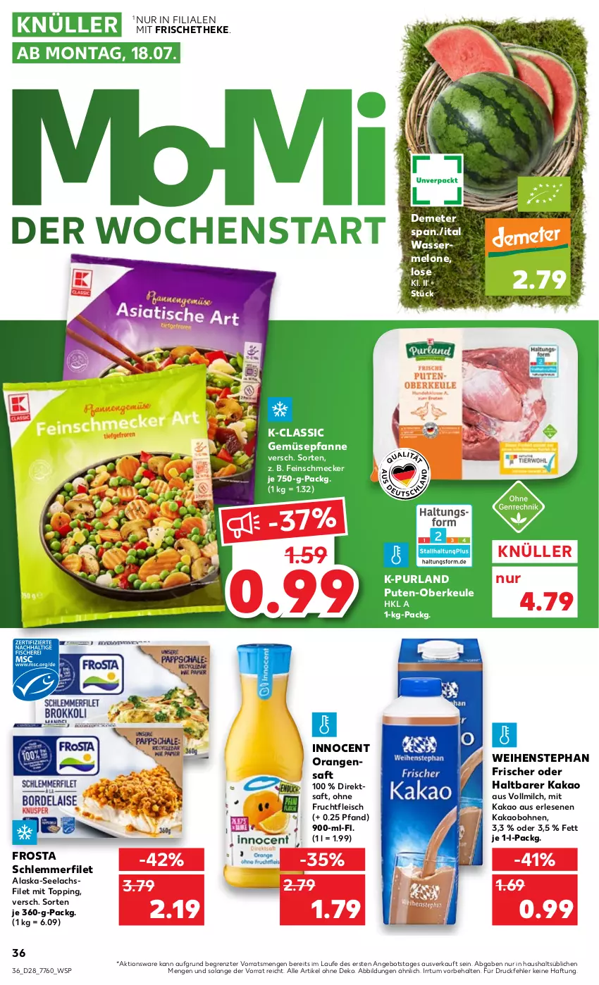 Aktueller Prospekt Kaufland - von 14.07 bis 20.07.2022 - strona 36 - produkty: Alaska-Seelachs, Alaska-Seelachsfilet, angebot, bohne, bohnen, direktsaft, eis, feinschmecker, filet, fleisch, frosta, frucht, fruchtfleisch, Innocent, kakao, lachs, lachsfilet, melone, milch, orange, orangen, orangensaft, pfanne, purland, pute, saft, schlemmerfilet, seelachsfilet, Ti, vollmilch, wasser, wassermelone, weihenstephan, ZTE