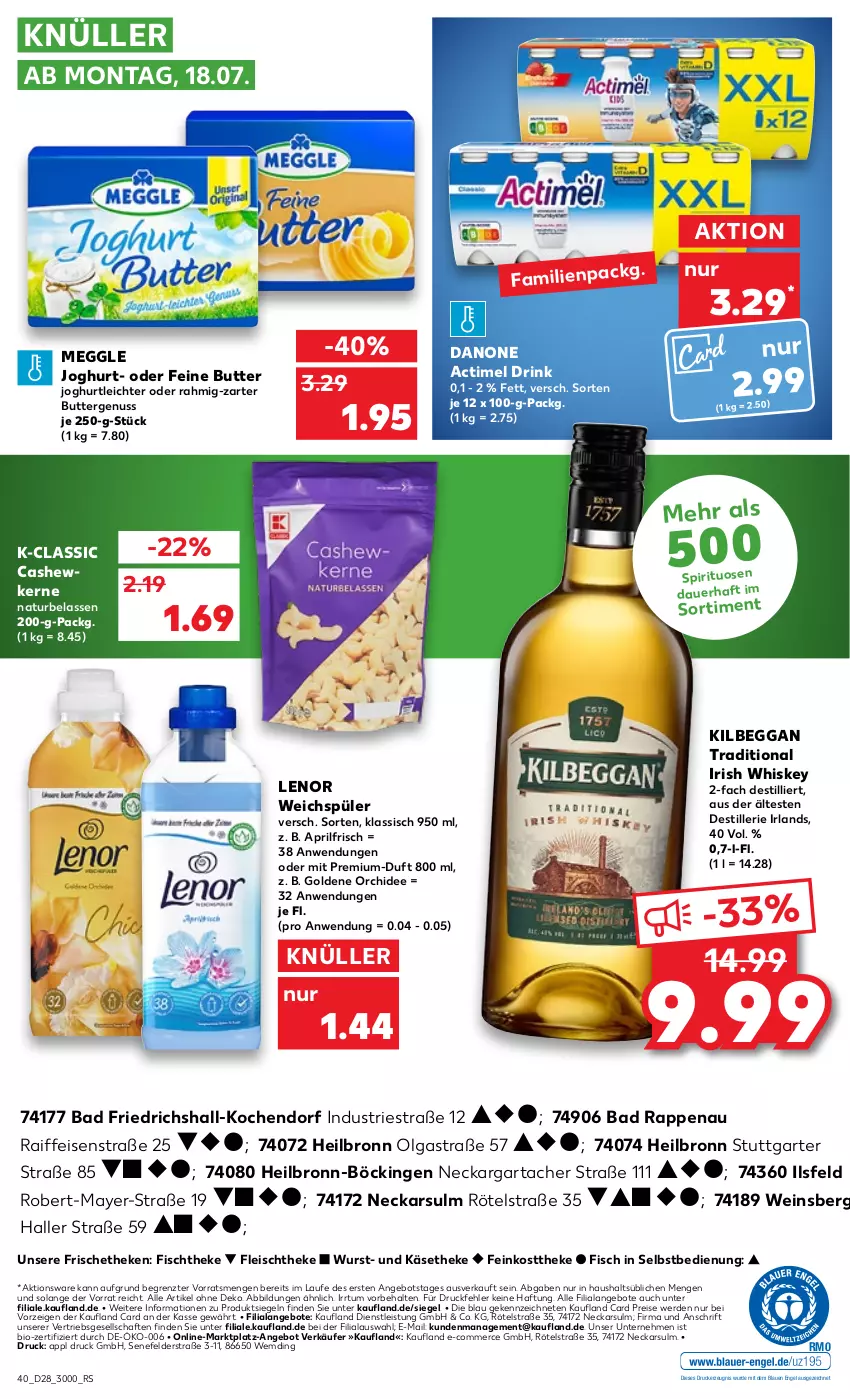 Aktueller Prospekt Kaufland - von 14.07 bis 20.07.2022 - strona 40 - produkty: actimel, actimel drink, angebot, angebote, Astra, auer, Bad, bio, butter, Cashew, cashewkerne, danone, danone actimel drink, drink, drucker, eis, Engel, erde, feinkost, feinkosttheke, fisch, fischtheke, fleisch, irish whiskey, joghur, joghurt, Käse, käsetheke, kerze, kilbeggan, lenor, lenor weichspüler, LG, meggle, natur, nuss, orchidee, pril, reis, spirituosen, Ti, weichspüler, wein, whiskey, wurst, ZTE