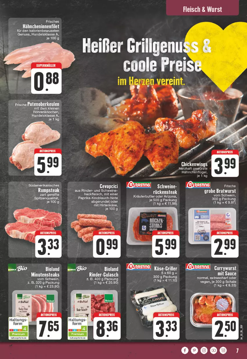 Aktueller Prospekt Edeka - Angebote der Woche - von 21.08 bis 26.08.2023 - strona 7 - produkty: aktionspreis, bio, bioland, bratwurst, butter, eis, filet, fleisch, gewürz, grill, grobe bratwurst, gulasch, hackfleisch, hähnchenflügel, hirtenkäse, Käse, knoblauch, kräuter, kräuterbutter, leine, minutensteaks, nuss, paprika, reis, rind, rinder, Rückensteak, rum, rumpsteak, Schal, Schale, schwein, schweine, spitzenqualität, steak, steaks, Ti, wein, weine, wurst, ZTE