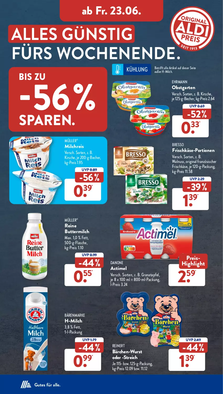 Aktueller Prospekt AldiSud - NÄCHSTE WOCHE - von 19.06 bis 24.06.2023 - strona 31 - produkty: actimel, apfel, bärenmarke, Becher, bresso, butter, buttermilch, danone, ehrmann, eis, flasche, frischkäse, Garten, gin, grana, granatapfel, Käse, kirsch, kirsche, milch, milchreis, Müller, nuss, obst, obstgarten, Rana, reine buttermilch, reinert, reis, Ti, walnuss, wurst