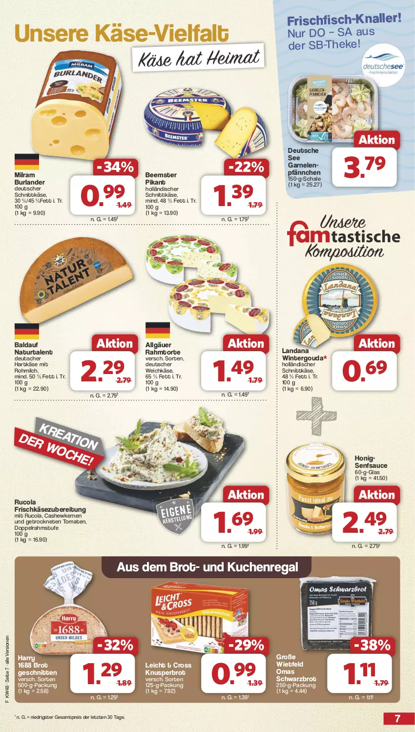 Aktueller Prospekt Famila - Prospekte - von 25.11 bis 30.11.2024 - strona 7 - produkty: Beemster, brot, burlander, Cashew, cashewkerne, cola, deutscher schnittkäse, deutscher weichkäse, doppelrahmstufe, eis, fisch, frischfisch, frischkäse, frischkäsezubereitung, garnelen, gouda, hartkäse, holländischer schnittkäse, honig, Käse, kuchen, LG, milch, milram, natur, regal, reis, rucola, sauce, Schal, Schale, schnitten, schnittkäse, Schwarzbrot, senf, tee, Ti, tomate, tomaten, torte, weichkäse, ZTE