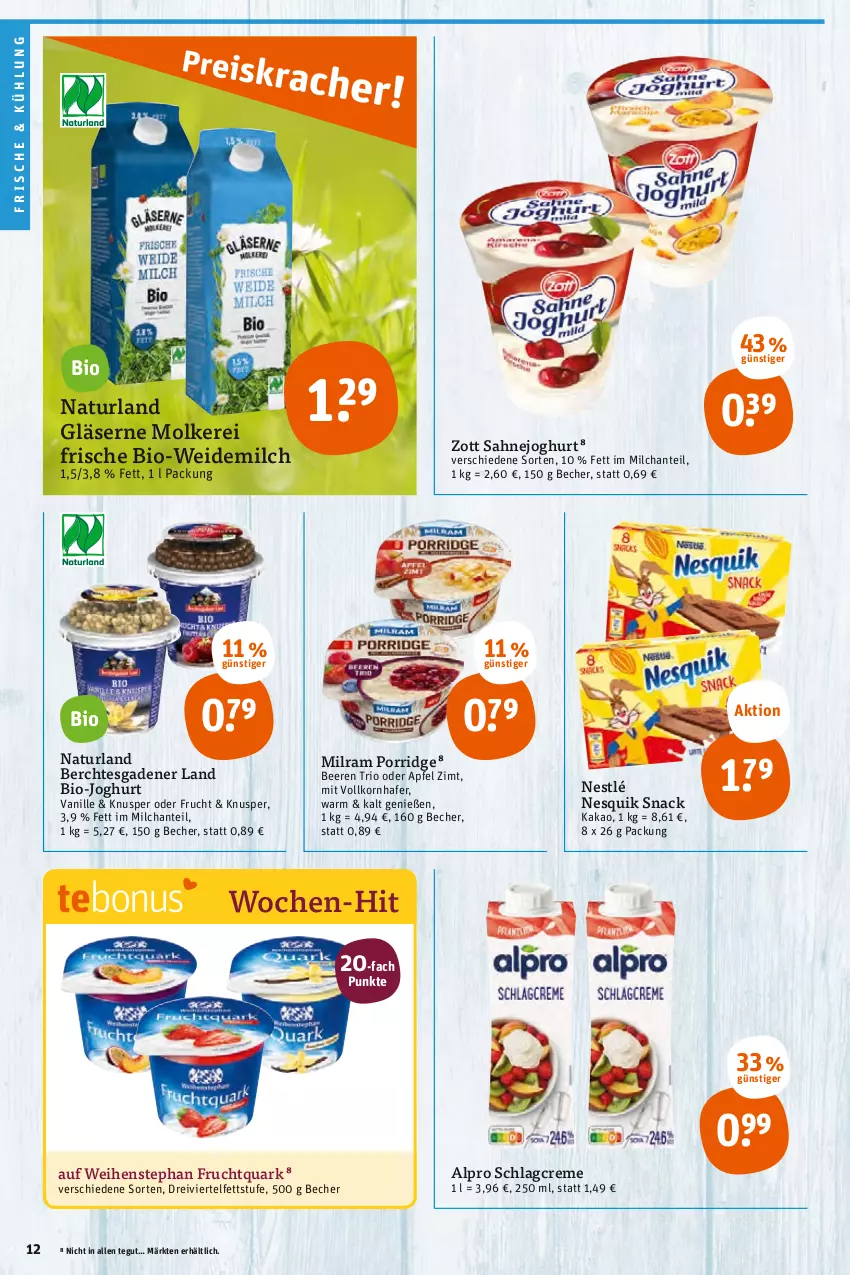 Aktueller Prospekt Tegut - Angebote der Woche - von 29.08 bis 03.09.2022 - strona 12 - produkty: alpro, apfel, Becher, beere, beeren, bio, bio-joghurt, creme, frucht, Fruchtquark, Gläser, hafer, joghur, joghurt, kakao, korn, milch, milram, natur, naturland, nesquik, nestlé, porridge, quark, sahne, Sahnejoghurt, snack, Ti, vanille, weidemilch, weihenstephan, zott