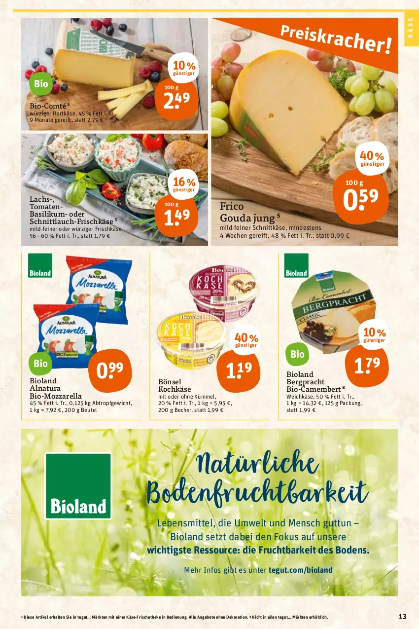 Aktueller Prospekt Tegut - Angebote der Woche - von 29.08 bis 03.09.2022 - strona 13 - produkty: angebot, angebote, basilikum, Becher, beutel, bio, bioland, camembert, comté, dekoration, frico, frischkäse, frucht, gouda, gouda jung, hartkäse, Käse, lachs, lebensmittel, mozzarella, natur, natura, rel, schnittkäse, schnittlauch, Ti, tomate, tomaten, weichkäse