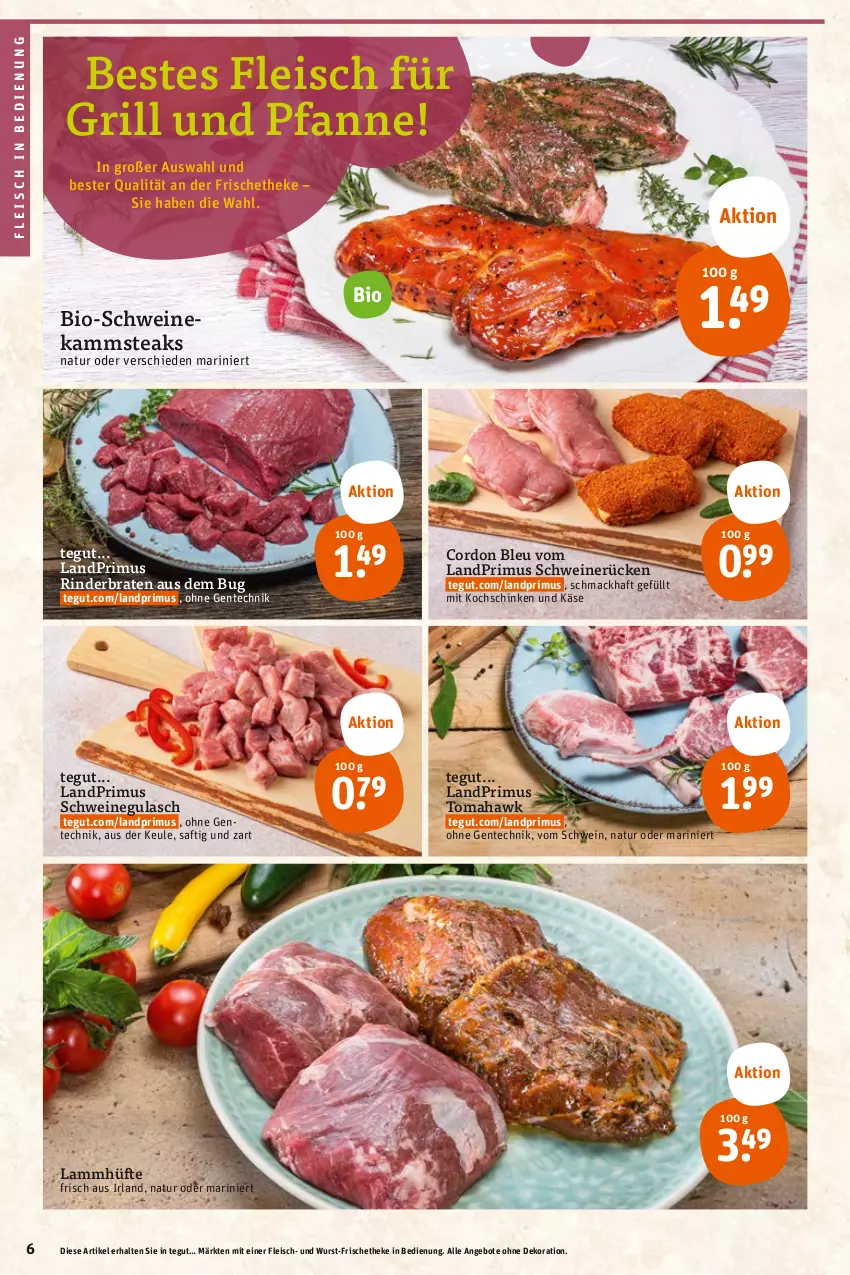 Aktueller Prospekt Tegut - Angebote der Woche - von 29.08 bis 03.09.2022 - strona 6 - produkty: angebot, angebote, bio, braten, cordon bleu, dekoration, eis, ente, fleisch, für grill und pfanne, grill, grill und pfanne, gulasch, Käse, kochschinken, lamm, landprimus, mac, natur, pfanne, rind, rinder, rinderbraten, saft, schinken, schwein, schweine, schweinegulasch, schweinerücken, steak, steaks, Ti, und pfanne, wein, weine, wurst