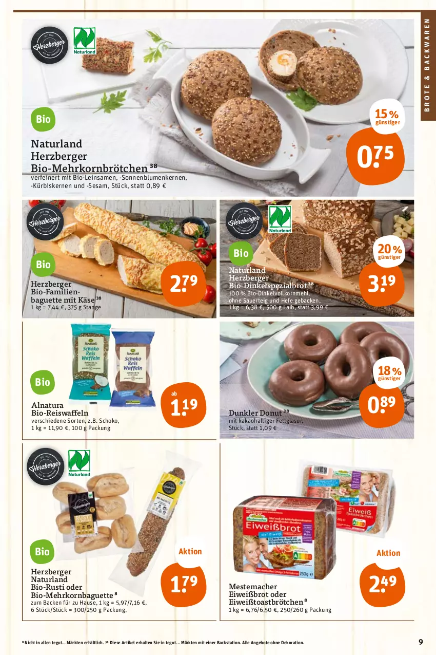 Aktueller Prospekt Tegut - Angebote der Woche - von 29.08 bis 03.09.2022 - strona 9 - produkty: angebot, angebote, auer, backwaren, baguette, Berger, bio, blume, blumen, brot, brötchen, dekoration, Dinkelvollkornmehl, Donut, eis, eiswaffeln, Eiweißbrot, geback, Hefe, herzberger, kakao, Käse, korn, Kürbis, kürbiskerne, mac, mehl, mehrkornbrötchen, mestemacher, natur, natura, naturland, reis, Reiswaffeln, schoko, sesam, sonnenblume, sonnenblumen, Sonnenblumenkerne, sonnenblumenkernen, Spezi, Ti, toast, waffeln