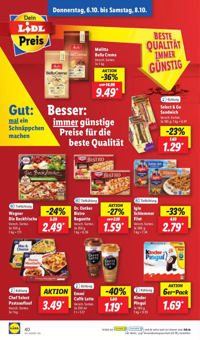 Aktueller Prospekt Lidl - Aktionsprospekt - von 04.10 bis 08.10.2022 - strona 44 - produkty: baguette, bella crema, Bistro Baguette, caffè latte, Dr. Oetker, eis, emmi, filet, iglo, Kinder, kinder pingui, latte, mac, melitta, ndk, pasta, pingui, reis, sandwich, Schal, Schale, schnäppchen, Ti, wagner