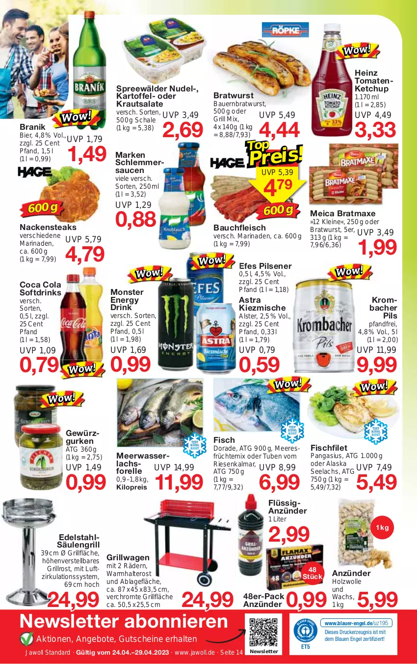 Aktueller Prospekt Jawoll - Prospekte - von 23.04 bis 29.04.2023 - strona 16 - produkty: angebot, angebote, anzünder, Astra, auer, axe, Bau, Bauer, bier, bratmaxe, bratwurst, cola, Dorade, drink, drinks, drucker, edelstahl, eis, elle, energy drink, Engel, filet, fisch, fleisch, forelle, früchte, gewürz, Gewürzgurke, gewürzgurken, grill, grillfläche, grillrost, gurke, gurken, gutschein, gutscheine, heinz, Holz, kartoffel, kerze, ketchup, Kraut, krautsalat, krombache, krombacher, krombacher pils, lachs, leine, marinade, meeresfrüchte, Meerwasser, meica, monster, Monster Energy, Nackensteak, nackensteaks, nudel, Pangasius, pils, pilsener, reis, rel, salat, salate, sauce, saucen, Säulengrill, Schal, Schale, schlemmersauce, schlemmersaucen, spreewälder, steak, steaks, Ti, tomate, tomaten, tomatenketchup, wasser, wolle, wurst