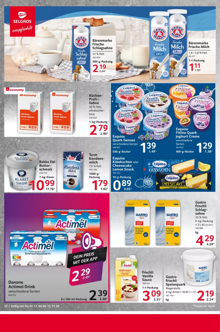 Aktueller Prospekt Selgros - Food - von 07.11 bis 13.11.2024 - strona 12 - produkty: actimel, actimel drink, bärenmarke, Becher, butter, cheesecake, danone, drink, eimer, eis, exquisa, fitline, frische milch, frischli, Käse, käsekuchen, küche, Küchen, kuchen, malz, milch, nuss, quark, quark genus, quark genuss, sahne, schlagsahne, Schmalz, snack, speisequark, Ti