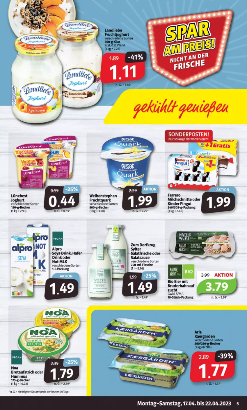 Aktueller Prospekt Markant - Prospekte - von 17.04 bis 22.04.2023 - strona 5 - produkty: alpro, aufstrich, Becher, bio, brot, brotaufstrich, drink, eier, eis, ferrero, flasche, frucht, Fruchtquark, hafer, hummus, joghur, joghurt, Kinder, kinder pingui, milch, Milchschnitte, pingui, quark, reis, salat, salatsauce, sauce, sim, sonderposten, Sylter, Ti, weihenstephan, ZTE, Zum Dorfkrug