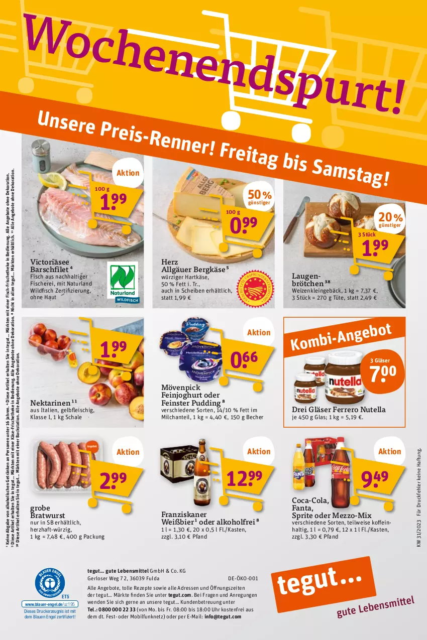 Aktueller Prospekt Tegut - Angebote der Woche - von 31.07 bis 05.08.2023 - strona 22 - produkty: alkohol, angebot, angebote, auer, Becher, Bergkäse, bier, bratwurst, brötchen, coca-cola, cola, dekoration, drucker, eis, Engel, fanta, feinjoghurt, ferrero, filet, fisch, fische, Fischer, fleisch, franziskaner, Fulda, getränk, getränke, Gläser, grobe bratwurst, hartkäse, joghur, joghurt, Käse, kerze, lebensmittel, LG, milch, mövenpick, natur, naturland, Nektar, nektarinen, nutella, pudding, reis, rezept, rezepte, Ria, Schal, Schale, Schere, sprite, Ti, Tüte, uhr, Wild, wurst, ZTE