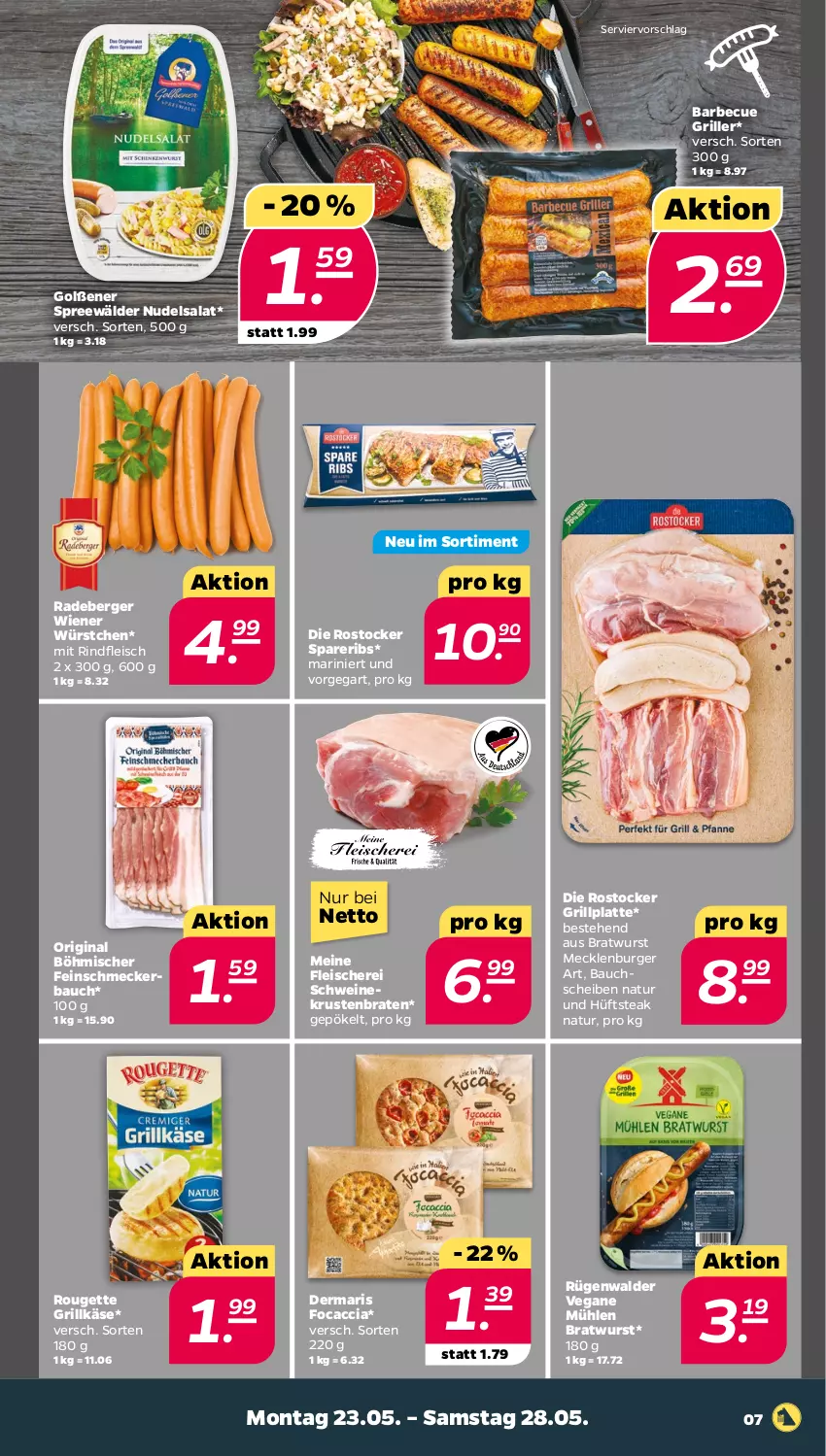 Aktueller Prospekt Netto - Angebote ab Montag - von 23.05 bis 28.05.2022 - strona 7 - produkty: ACC, barbecue, Bau, bauchscheiben, Berger, braten, bratwurst, burger, eis, feinschmecker, fleisch, Fleischerei, Focaccia, gin, grill, Grillkäse, grillplatte, hüftsteak, Käse, krustenbraten, latte, natur, nudel, nudelsalat, radeberger, rind, rindfleisch, Rostocker, rouge, rougette, rügenwalder, salat, Schere, schwein, schweine, spareribs, spreewälder, steak, Ti, wein, weine, wiener, wiener würstchen, wurst, würstchen