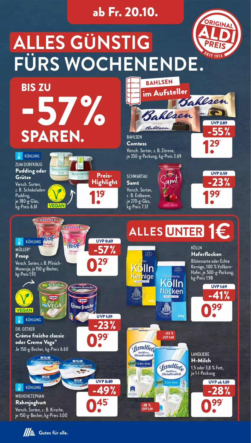 Aktueller Prospekt AldiSud - NÄCHSTE WOCHE - von 16.10 bis 21.10.2023 - strona 30 - produkty: bahlsen, Becher, beere, Blüte, comtess, creme, crème fraîche, Dr. Oetker, eis, elle, erdbeere, froop, grütze, hafer, haferflocken, joghur, joghurt, kirsch, kirsche, kölln, korn, landliebe, maracuja, milch, Müller, pfirsich, pudding, rahmjoghurt, reis, schoko, schokolade, schokoladen, Schwartau, teller, Ti, weihenstephan, zitrone, Zum Dorfkrug