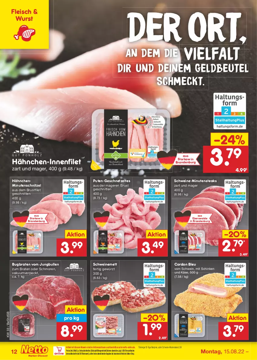 Aktueller Prospekt Netto Marken-Discount - Filial-Angebote - von 15.08 bis 20.08.2022 - strona 12 - produkty: bestpreis, beutel, braten, brustfilet, cordon bleu, eis, filet, fleisch, geschnetzeltes, gewürz, jungbullen, Käse, Mett, minutenschnitzel, minutensteaks, ndk, pute, reis, schinken, schnitten, schnitzel, schwein, schweine, schweinemett, steak, steaks, Ti, versandkostenfrei, wein, weine, wurst, Zelt