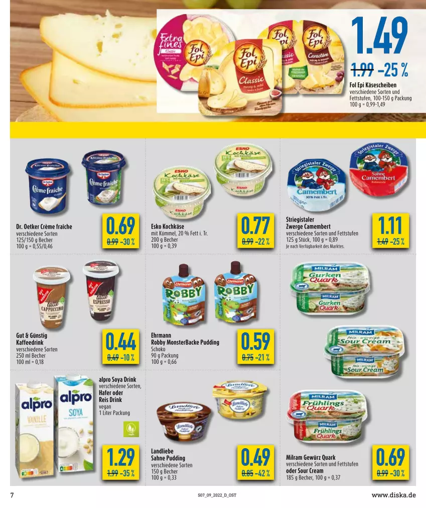 Aktueller Prospekt Diska - Prospekte - von 28.02 bis 05.03.2022 - strona 7 - produkty: alpro, Becher, camembert, creme, Dr. Oetker, drink, ehrmann, eis, fol epi, gewürz, hafer, kaffee, Kaffeedrink, Käse, landliebe, milram, monster, pudding, quark, reis, robby, sahne, schoko, soya, Ti