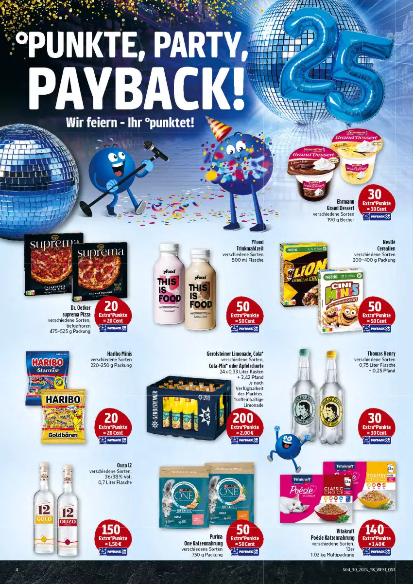 Aktueller Prospekt Marktkauf - Prospekt - von 20.07 bis 26.07.2025 - strona 4 - produkty: apfel, Apfelschorle, Becher, cerealien, cola, dessert, Dr. Oetker, ehrmann, ente, flasche, gerolsteine, gerolsteiner, haribo, katzennahrung, kraft, limo, limonade, ouzo, pfanne, pfannen, pizza, purina, schorle, steiner, thomas henry, Ti, vita, vitakraft