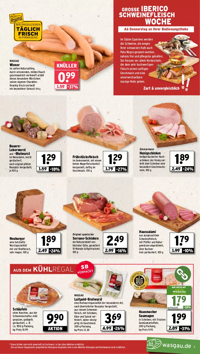 Aktueller Prospekt Wasgau - von 30.09 bis 05.10.2024 - strona 5 - produkty: angebot, angebote, auer, Bau, Bauer, bratwurst, Brei, buch, burger, eis, erde, fleisch, frühstücksfleisch, gelee, gewürz, gin, Hausmacher, Haussalami, Holz, honig, kartoffel, kartoffeln, Käse, kochschinken, kühlregal, leberwurst, mac, Mantel, natur, Neuburger, nuss, pfeffer, Rauch, regal, reis, rezept, rind, rindfleisch, rwe, saft, salami, salz, Saumagen, schinken, schwein, schweine, schweinefleisch, serrano, Spezi, spinat, Ti, wein, weine, wiener, wurst, würstchen