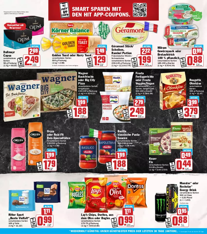 Aktueller Prospekt Hit - Wochenprospekt - von 03.02 bis 08.02.2025 - strona 16 - produkty: aufstrich, barilla, Becher, beutel, brot, brotaufstrich, bugles, Cap, chips, coupon, coupons, dallmayr, dallmayr capsa, Doritos, drink, eis, energy drink, espresso, fertiggericht, fertiggerichte, frosta, géramont, gewürz, gewürzquark, golden toast, Käse, knorr, knorr fix, milram, monster, nespresso, Ofen, Ofenkäse, oryza, pasta, pizza, quark, reis, reis-fit, ritter, ritter sport, Rockstar, rouge, rougette, sauce, saucen, Schmelzkäse, Spezi, Sport, Ti, toast, veggie, wagner, ZTE