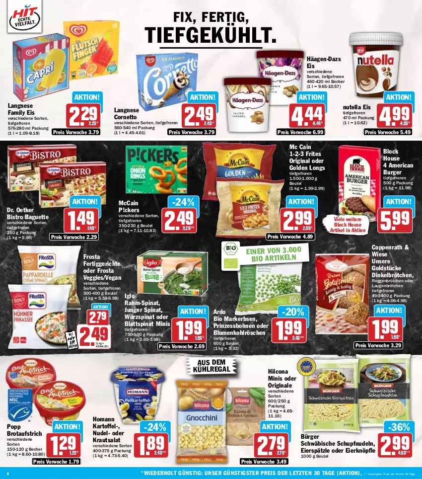 Aktueller Prospekt Hit - Wochenprospekt - von 03.02 bis 08.02.2025 - strona 8 - produkty: aufstrich, aus dem kühlregal, baguette, Becher, beutel, bio, Bistro Baguette, blattspinat, blume, blumen, blumenkohl, bohne, bohnen, brot, brotaufstrich, brötchen, burger, coppenrath, cornetto, dinkelbrötchen, Dr. Oetker, eier, eierspätzle, eis, erbsen, fertiggericht, fertiggerichte, frosta, gin, Golden Longs, Goldstücke, häagen-dazs, hilcona, homann, iglo, kartoffel, Kraut, krautsalat, kühlregal, langnese, mc cain, mccain, nudel, nudeln, nutella, Popp, prinzessbohnen, rahm-spinat, regal, reis, roggenbrötchen, salat, spinat, Ti, veggie, ZTE